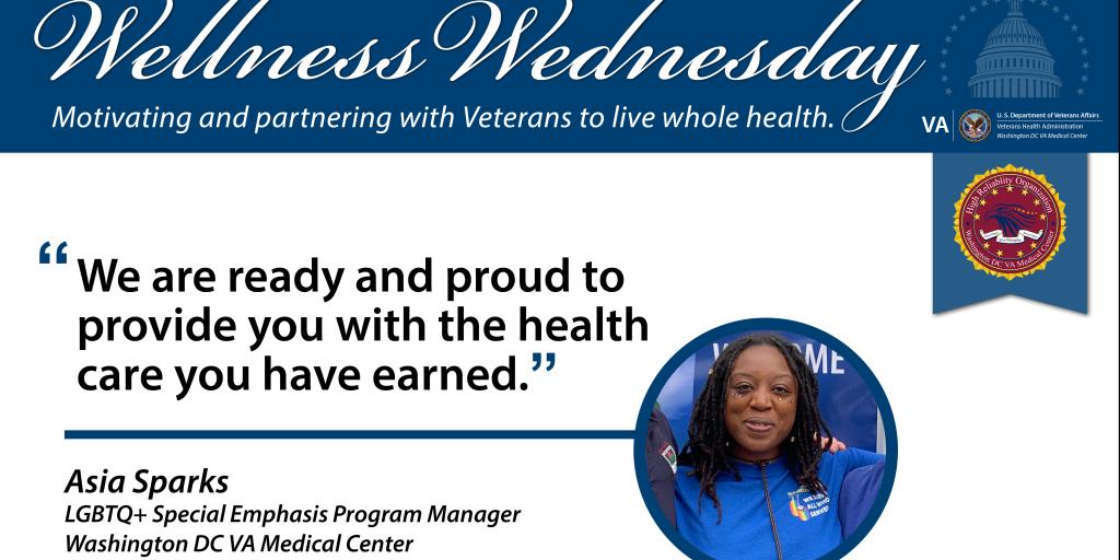 Wellness Wednesday graphic with Washington DC VA Medical Center's LGBTQ+ Special Emphasis Program Manager, Asia Sparks.