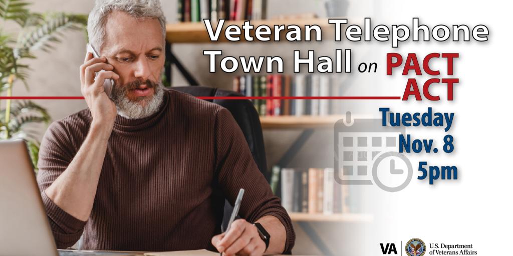 Veteran Telephone Town Hall on PACT Act Tuesday November 8 at 5 p.m.
