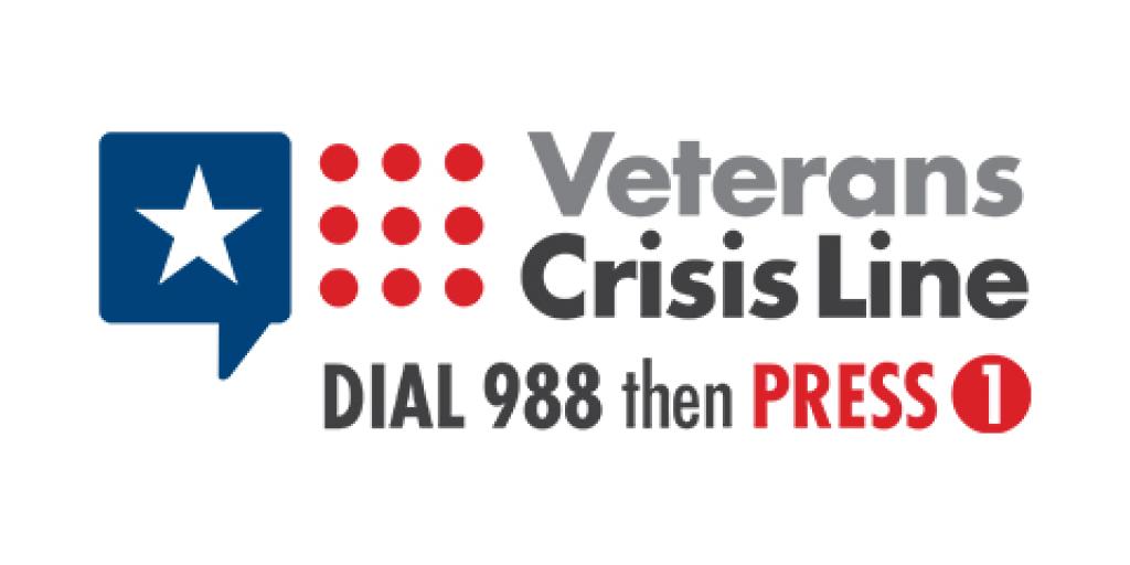 Veterans Crisis Line, dial 988 then press 1