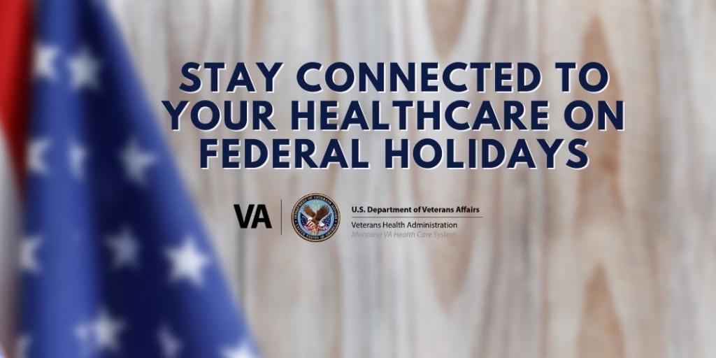 Stay connected to your healthcare on federal holidays