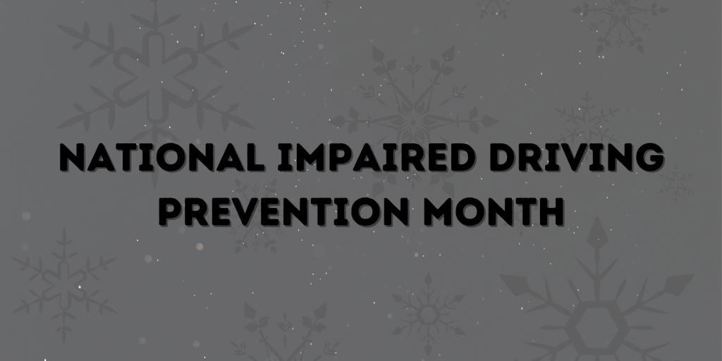 National Impaired Driving Prevention Month