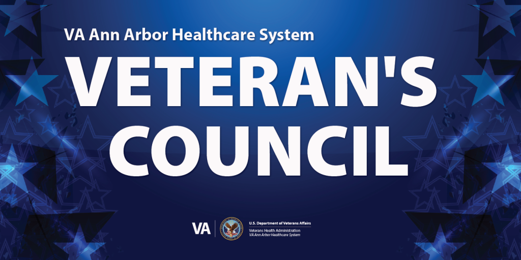 Join VA Ann Arbor Healthcare System's Veteran Council!