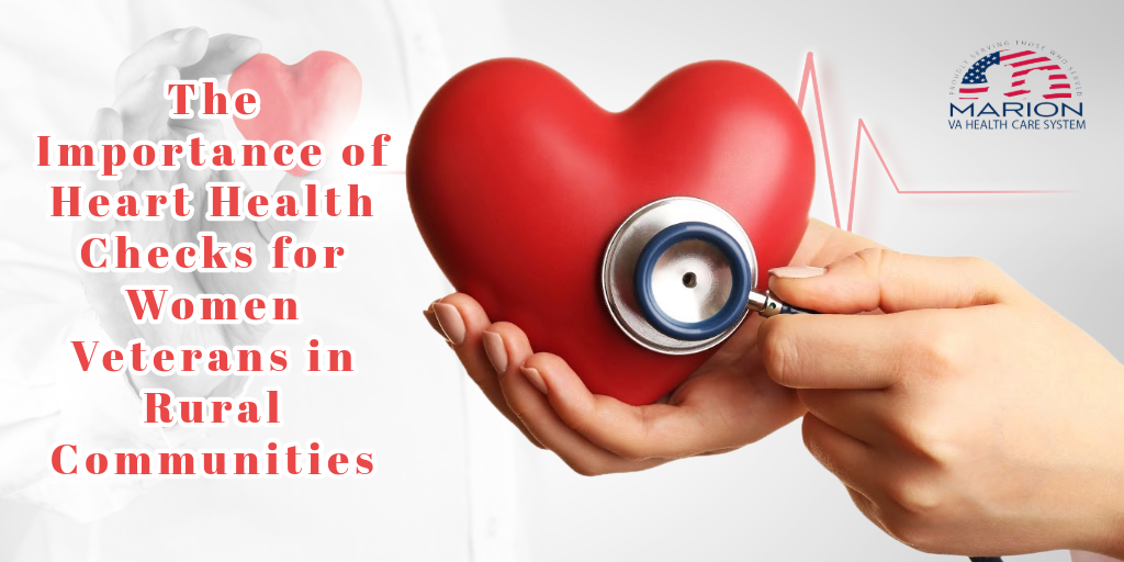 The Importance of Heart Health Checks for Women Veterans in Rural Communities