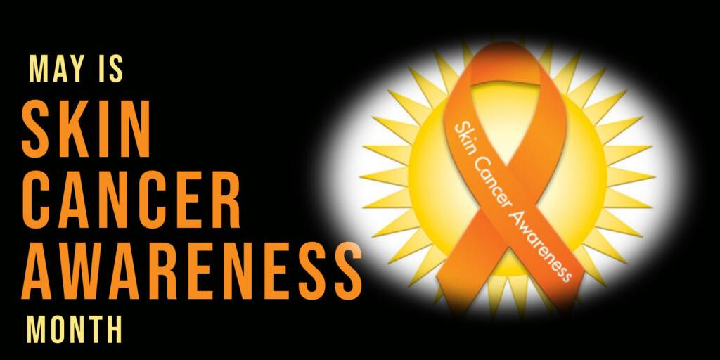 Skin Cancer Awareness Month