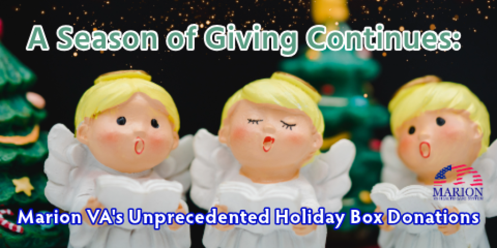 A Season of Giving Continues: Marion VA's Unprecedented Holiday Box Donations