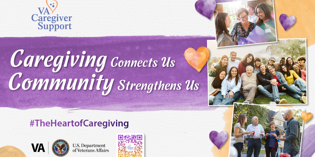 VA Caregiver Support Caregiving connects us, community strengthens us