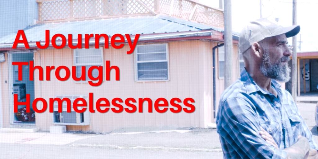 "A Journey Through Homelessness" text over a photo of a man in front of a building.