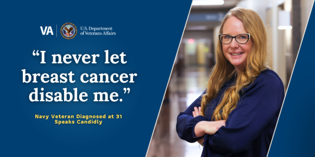 Graphic with text: "I never let breast cancer disable me." Navy Veteran Diagnosed at 31 Speaks Candidly.