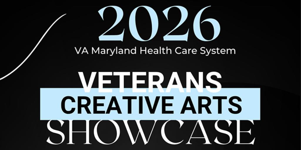 2026 VA Maryland Health Care System Veterans Creative Arts Showcase graphic.