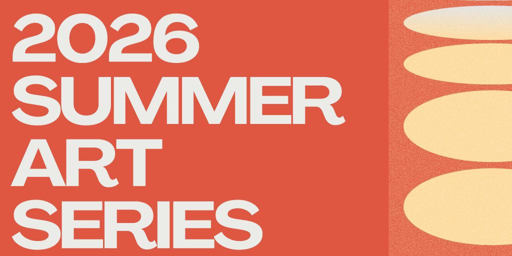 "2026 Summer Art Series" text on orange background with abstract yellow circles.