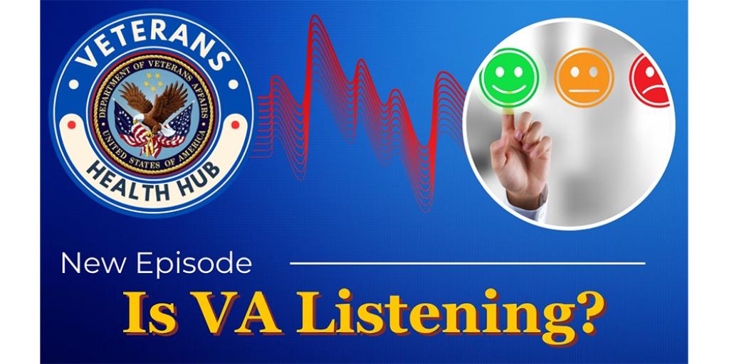 Graphic with VA Health Hub logo, sound wave, hand icon, and text "New Episode: Is VA Listening?"