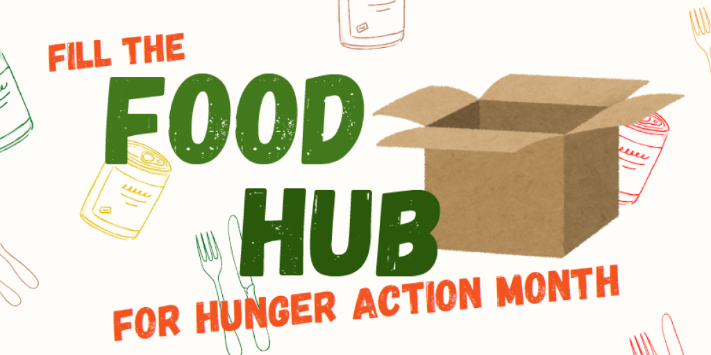 Graphic of an open box, text: Fill the Food Hub for Hunger Action Month.