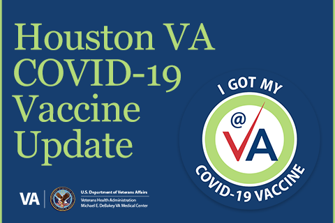 COVID Vaccine Update | VA Houston Health Care | Veterans Affairs