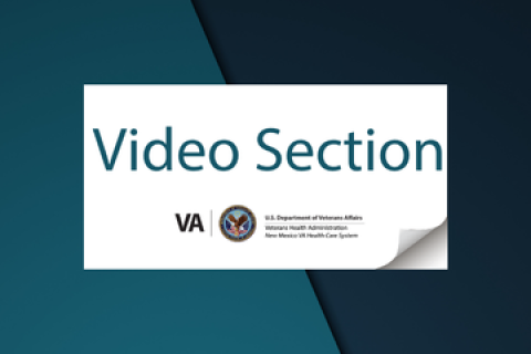 New Mexico VA Video Section | VA New Mexico Health Care | Veterans Affairs