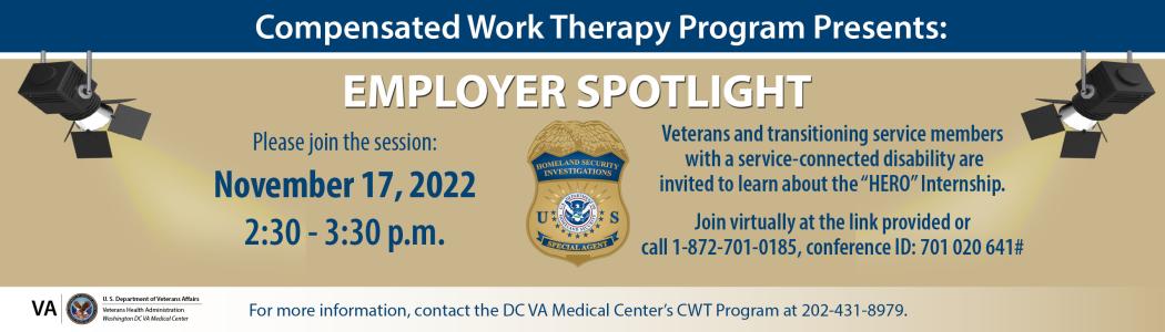 Washington DC VA Medical Center Compensated Work Therapy Program Presents an employer spotlight on The Department of Homeland Security. 