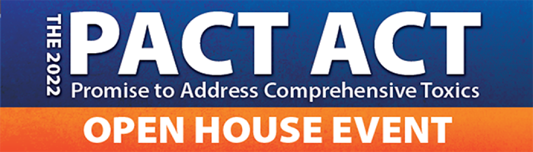 PACT Act Open House Header