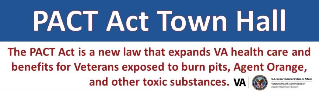 Flyer: PACT Act Massachusetts Veteran Town Hall - Jan. 26, 2023, 11:00 a.m. – 12:00 p.m., West Roxbury VA campus and virtual.