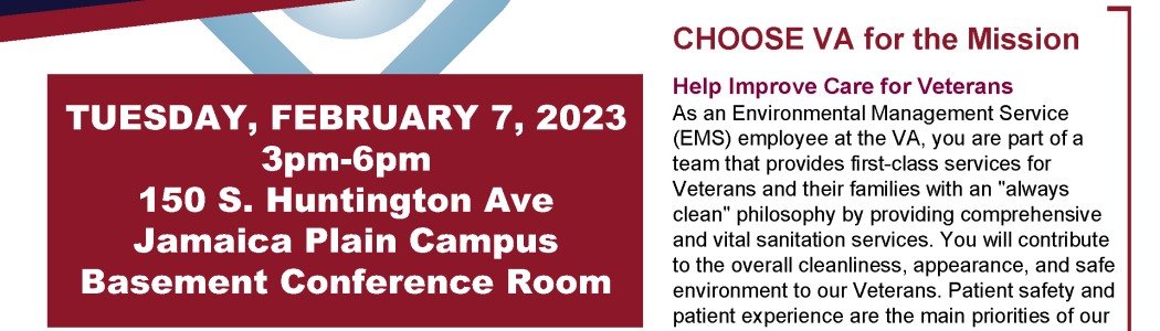 Flyer: VA Boston HCS job fair for housekeeping candidates, Tuesday, Feb. 7, 2023, 3:00 p.m. - 6:00 p.m., Jamaica Plain campus, 150 S. Huntington Ave., Basement Conference Room. Please bring a copy of your resume with you to the career fair.
