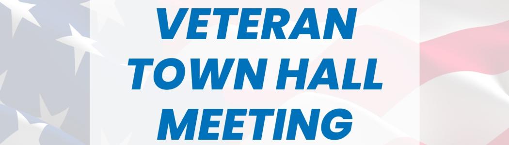 Veteran Town Hall Meeting Flyer 3_19_24