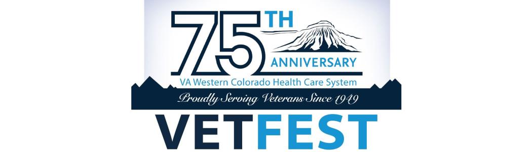 75th anniversary. VA Western Colorado Health Care System. Proudly serving Veterans since 1949. Vet Fest.