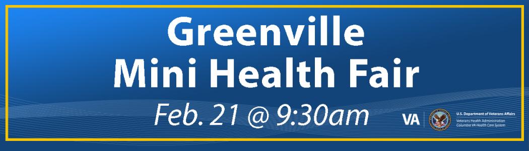 Greenville Mini health Fair
Feb. 21 at 9:30 am
