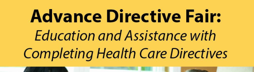 Advance Directive Fair: Education and Assistance with Completing Health Care Directives