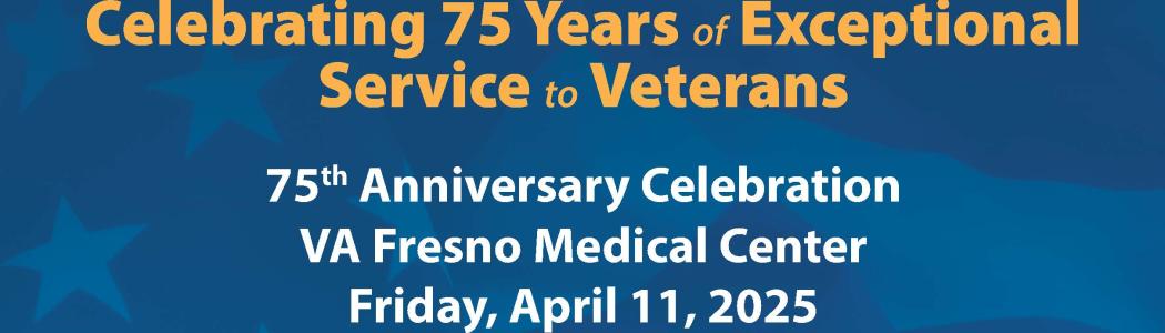 VA Central California 75th anniversary celebration flyer.