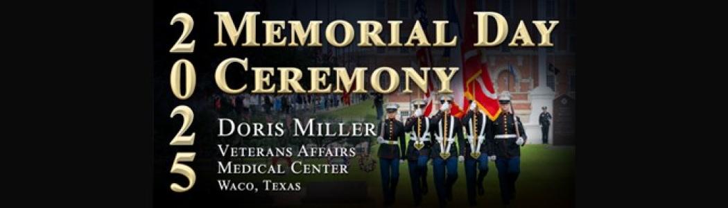 Announcing the 2025 Memorial Day ceremony hosted by Central TX Veterans Health Care System