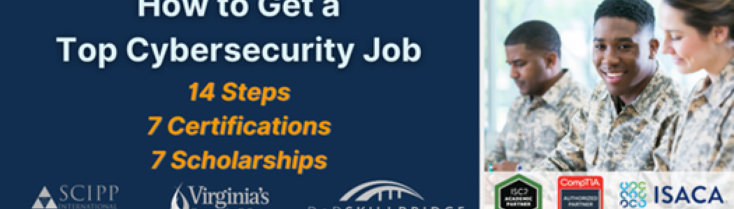How to Get Your Job in Cybersecurity: 14 Steps, 7 Scholarships - Part 1