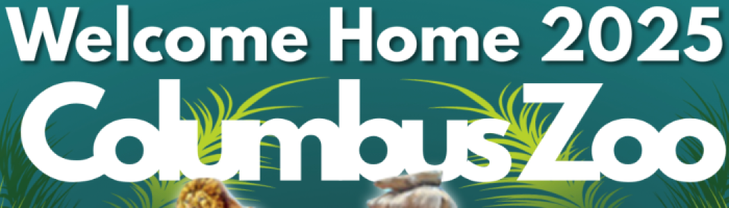 Welcome Home 2025 Columbus Zoo with zoo animals