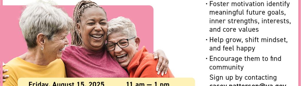 This class can help our Women Veterans:



*Clarify what they want



*Set intentions



*Foster motivation




