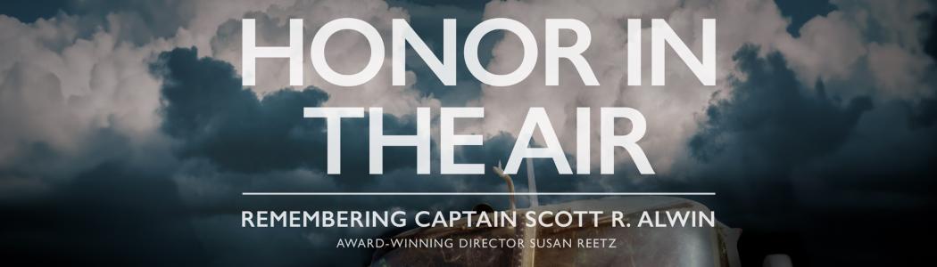 Honor in the Air: Remembering Captain Scott Alwin
