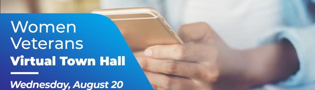 Northern Arizona VA's Women Veterans Virtual Town Hall taking place from 5-6 p.m. Wednesday, August 20, 2025.