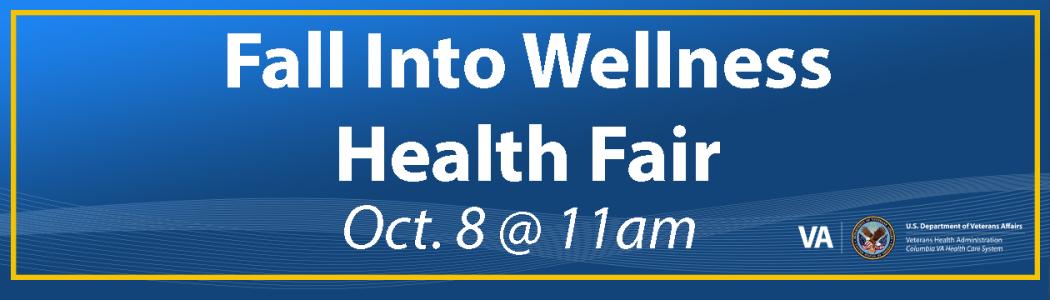 Fall Into Wellness Health Fair
Oct. 8 @ 11am 