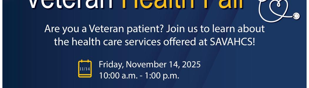 Veteran Health Fair on Friday, November 14 in the Rose Garden Courtyard. 
