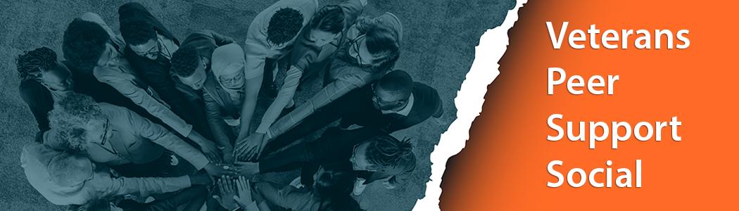 Overhead view of people forming a circle doing a hands-in chant. Text reads: Veterans Peer Support Social.