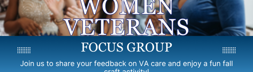Women Veteran Focus Group