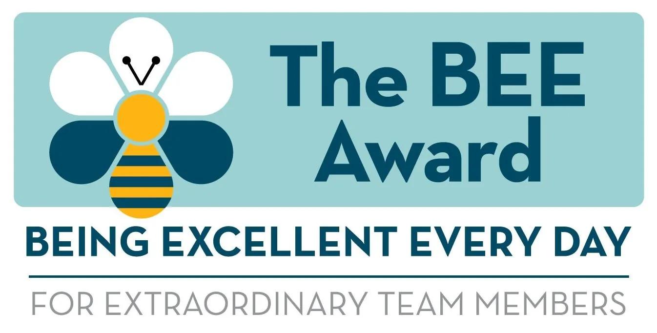 Logo of a Bee with wording, Being Excellent Every Day. A Nursing team award.